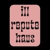 illreputehaus